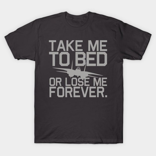 Take Me To Bed T-Shirt by PopCultureShirts